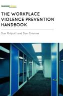 Workplace Violence Prevention Handbook di Don Philpott edito da Government Institutes