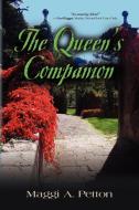 The Queen's Companion di Maggi Petton edito da Booklocker.com, Inc.
