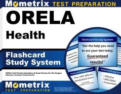 Orela Health Flashcard Study System: Orela Test Practice Questions and Exam Review for the Oregon Educator Licensure Assessments di Orela Exam Secrets Test Prep Team edito da Mometrix Media LLC