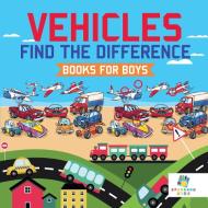 Vehicles Find the Difference Books for Boys di Educando Kids edito da Educando Kids