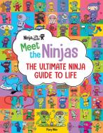Ninja Life Hacks: Meet the Ninjas: The Ultimate Ninja Guide to Life di Mary Nhin edito da INSIGHT KIDS