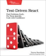 Test-Driven React di Trevor Burnham edito da Pragmatic Bookshelf