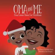 Oma Come Home For Christmas di Cherry Harris edito da LIGHTNING SOURCE INC