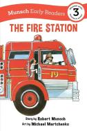The Fire Station Early Reader di Robert Munsch edito da ANNICK PR