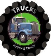 Rough & Tough: Trucks di Fiona Boon edito da Make Believe Ideas