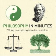 Philosophy in Minutes di Marcus Weeks edito da Quercus Publishing Plc