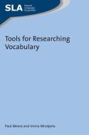 Tools for Researching Vocabulary di Paul Meara, Imma Miralpeix edito da Channel View Publications Ltd