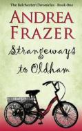 Strangeways to Oldham di Andrea Frazer edito da Accent Press