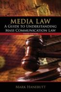 Media Law: A Guide To Understanding Mass Communication Law di Mark P. Hanebutt edito da Kendall/Hunt Publishing Co ,U.S.