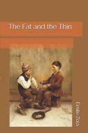 The Fat and the Thin di Emile Zola edito da INDEPENDENTLY PUBLISHED