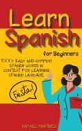 Learn Spanish for Beginners di Rafael Martínez edito da Rafael Martínez