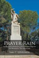 Prayer Rain di Isaac O. Ajibolorunrin edito da Grosvenor House Publishing Limited