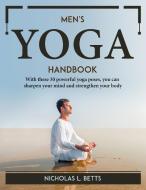 Men's Yoga Handbook di Nicholas L. Betts edito da Nicholas L. Betts