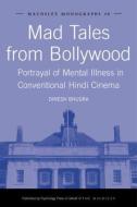 Mad Tales from Bollywood di Dinesh Bhugra edito da Taylor & Francis Ltd
