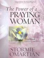 The Power Of A Praying Woman di Stormie Omartian edito da Sampson Resources