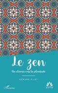 Le zen di Gérard Pilet edito da Editions L'Harmattan