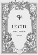 Le Cid di Pierre Corneille edito da Books on Demand