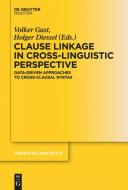 Clause Linkage in Cross-Linguistic Perspective edito da de Gruyter Mouton