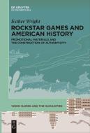 Rockstar Games and American History di Esther Wright edito da de Gruyter Oldenbourg