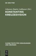 Konstantins Kreuzesvision edito da De Gruyter