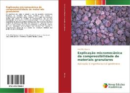 Explicação micromecânica da compressibilidade de materiais granulares di Ana Rita Barata edito da Novas Edições Acadêmicas