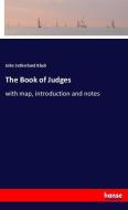 The Book of Judges di John Sutherland Black edito da hansebooks