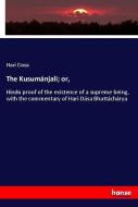 The Kusumánjali; or, di Hari Dasa edito da hansebooks