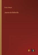 Jeanne de Belleville di Émile Péhant edito da Outlook Verlag