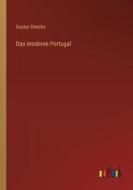 Das moderne Portugal di Gustav Diercks edito da Outlook Verlag