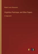 Virginibus Puerisque, and Other Papers di Robert Louis Stevenson edito da Outlook Verlag