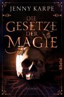 Die Gesetze der Magie di Jenny Karpe edito da Piper Verlag GmbH