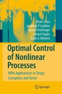 Optimal Control of Nonlinear Processes di Doris A. Behrens, Jonathan P. Caulkins, Gustav Feichtinger, Dieter Grass, Gernot Tragler edito da Springer Berlin Heidelberg