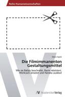 Die Filmimmanenten Gestaltungsmittel di Maria Sigrist edito da AV Akademikerverlag