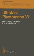 Ultrafast Phenomena VI edito da Springer Berlin Heidelberg