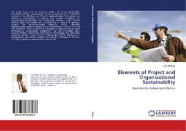 Elements of Project and Organizational Sustainability di John Morfaw edito da LAP Lambert Academic Publishing