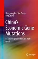 China's Economic Gene Mutations di Zhaoguang Hu, Jian Zhang, Ning Zhang edito da Springer-verlag Berlin And Heidelberg Gmbh & Co. Kg