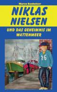 Niklas Nielsen und das Geheimnis im Wattenmeer di Marco Banholzer edito da Books on Demand