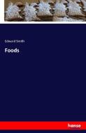 Foods di Edward Smith edito da hansebooks