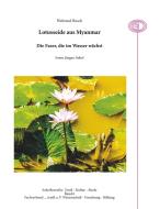 Lotusseide aus Myanmar di Waltraud Rusch edito da Books on Demand
