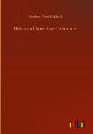 History of American Literature di Reuben Post Halleck edito da Outlook Verlag