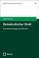 Demokratischer Streit di Steffen Herrmann edito da Nomos Verlagsges.MBH + Co
