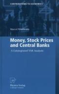 Money, Stock Prices and Central Banks di Marcel Wiedmann edito da Physica-Verlag HD