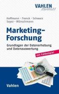 Marketing-Forschung di Stefan Hoffmann, Stefan Wünschmann, Anja Franck, Uta Schwarz, Katja Soyez edito da Vahlen Franz GmbH