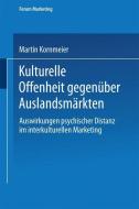 Kulturelle Offenheit gegenüber Auslandsmärkten di Martin Kornmeier edito da Deutscher Universitätsverlag