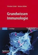 Grundwissen Immunologie di Christine Schutt, Barbara Broker edito da Spektrum Akademischer Verlag