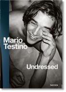 Mario Testino. Undressed di Matthias Harder, Manfred Spitzer, Carine Roitfeld edito da Taschen Deutschland GmbH+