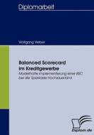 Balanced Scorecard im Kreditgewerbe di Wolfgang Weber edito da Diplomica Verlag