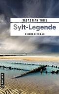 Sylt-Legende di Sebastian Thiel edito da Gmeiner Verlag