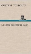 La sirène Souvenir de Capri di Gustave Toudouze edito da TREDITION CLASSICS