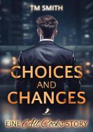 Choices and Changes di Tm Smith edito da DEAD SOFT Verlag